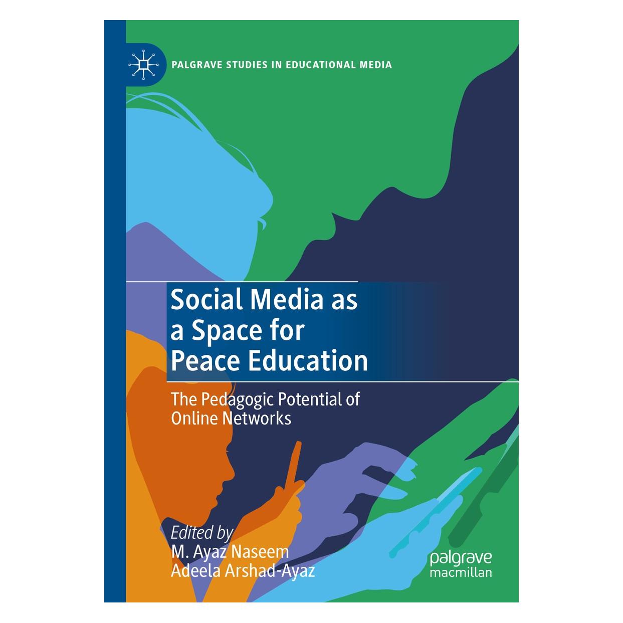 Springer Social Media as a Space for Peace Education (Englisch, Hardcover, Adeela Arshad-Ayaz, M. Ayaz Naseem) (9783030509484)