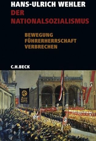 Hans-Ulrich Wehler - Der Nationalsozialismus: Bewegung, Führerherrschaft, Verbrechen. 1919-1945 - Preis vom 11.10.2026 03:10:56 h