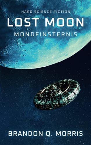 Morris, Brandon Q. - Lost Moon: Mondfinsternis: Hard Science Fiction - Preis vom 30.09.2026 09:01:18 h