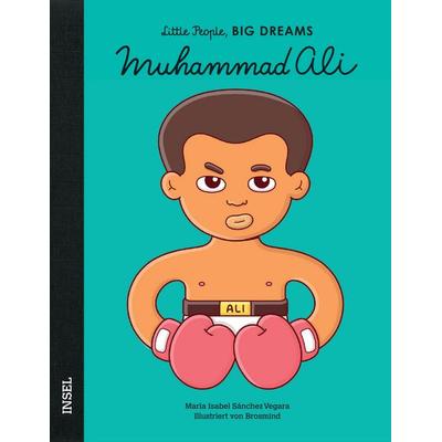 Little People, Big Dreams – Muhammad Ali, Gebundene Ausgabe von María Isabel Sánchez Vegara, Insel