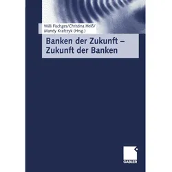 Banken der Zukunft - Zukunft der Banken, Fachbücher