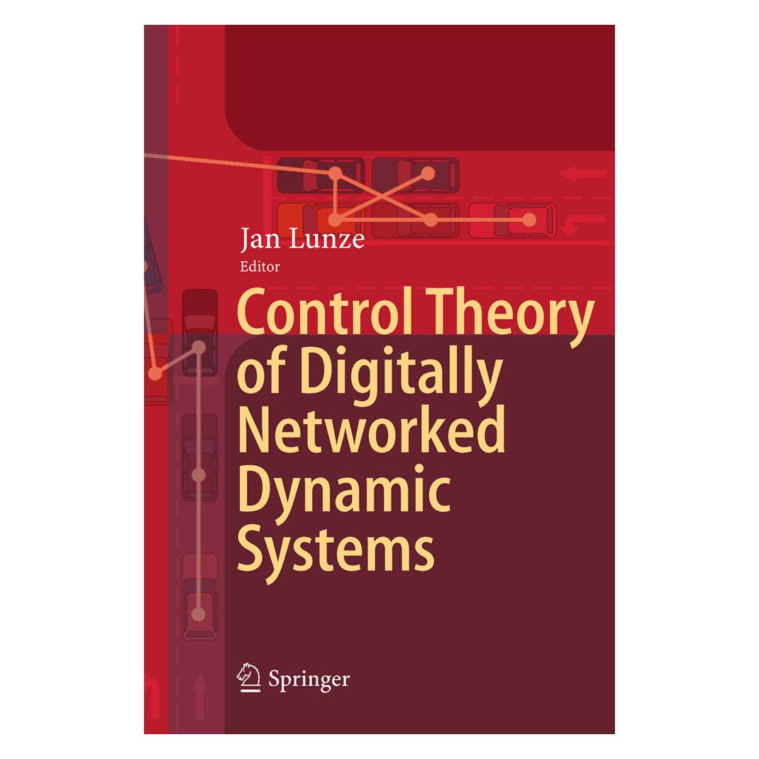 Springer Control Theory of Digitally Networked Dynamic Systems (Englisch, Softcover, Jan Lunze) (55602798)