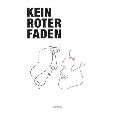 Kein roter Faden, Taschenbuch von Kristin Stüring, Epubli, 978-3-7541-2081-1