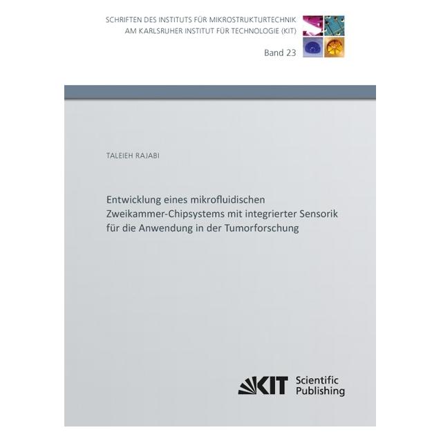 KIT Scientific Publishing Entwicklung eines mikrofluidischen Zweikammer-Chipsystems mit integrierter Sensorik für die Anwendun (Deutsch, Softcover, Taleieh Rajabi) (55563244)