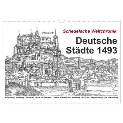 Schedelsche Weltchronik Deutsche Städte 1493 (Wandkalender 2027 DIN A3 quer), CALVENDO Monatskalender