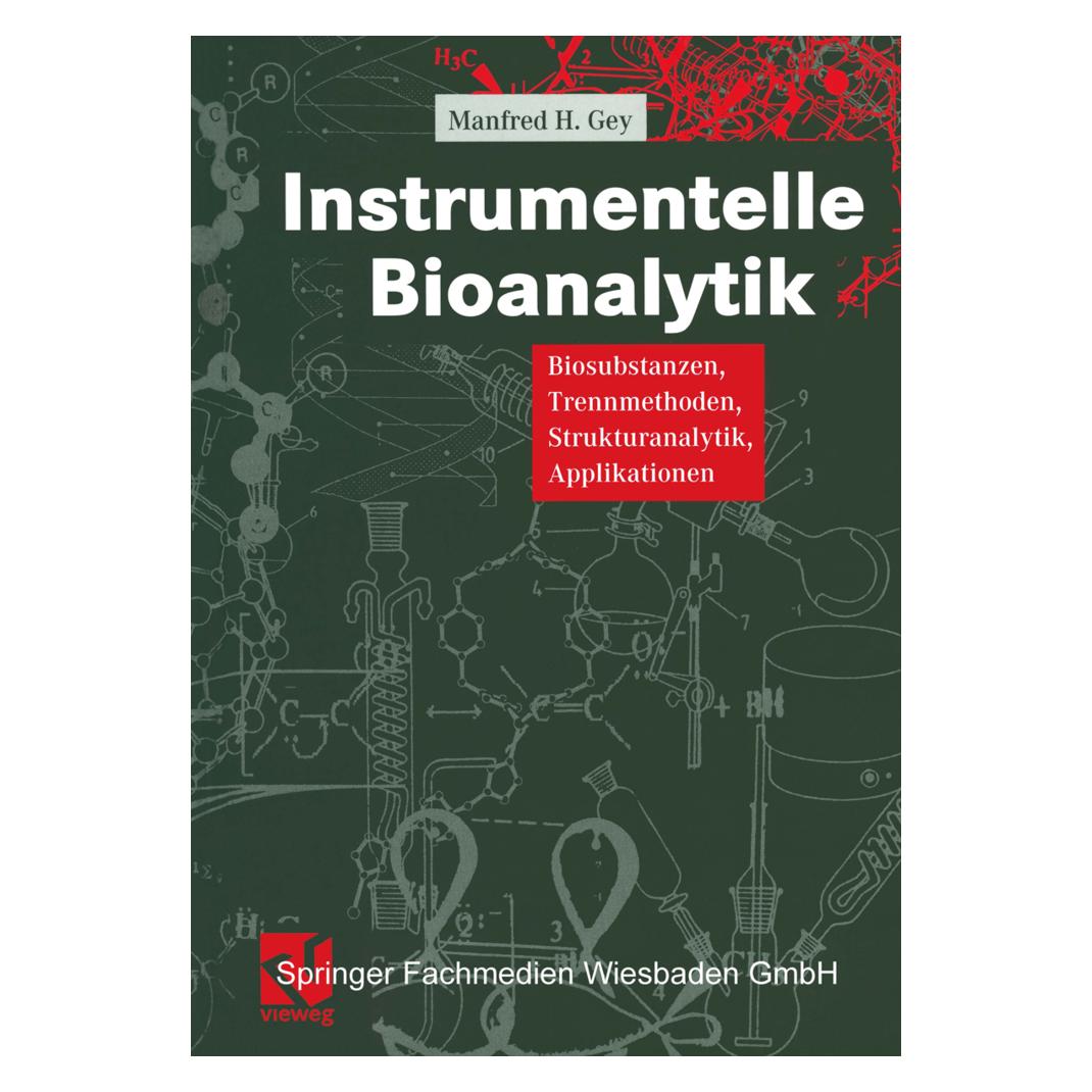 Vieweg+Teubner Instrumentelle Bioanalytik (Deutsch, Softcover, Manfred Gey) (55538265)