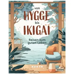 Von Hygge bis Ikigai, Reisebücher von Katinka Holupirek, Susanne Lieb