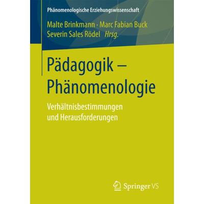 Pädagogik - Phänomenologie, Taschenbuch von , Springer Fachmedien Wiesbaden GmbH, 978-3-658-15742-5
