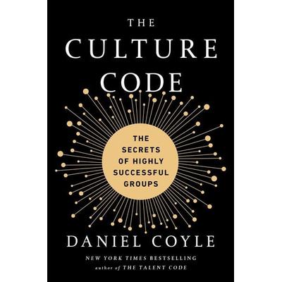The Culture Code, Gebundene Ausgabe von Daniel Coyle, Random House N.Y., 978-0-8041-7698-9