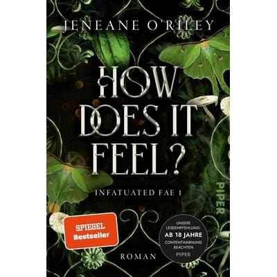 How does it feel?, Taschenbuch von Jeneane O’Riley, Piper, 978-3-492-70971-2