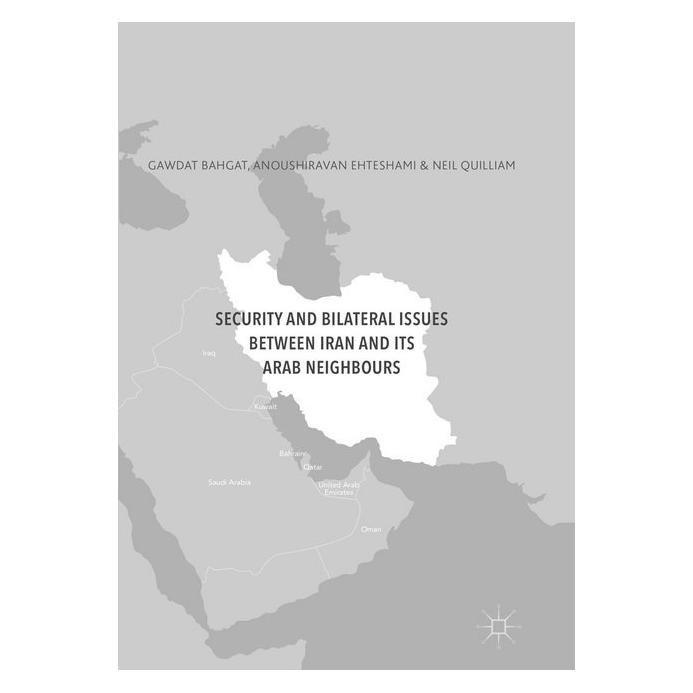 Springer Security and Bilateral Issues between Iran and its Arab Neighbours (Englisch, Softcover, Anoushiravan Ehteshami, Gawdat Bahgat, Neil Quilliam) (56008403)