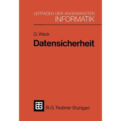 Datensicherheit, Taschenbuch von Gerhard Weck, Vieweg & Teubner, 978-3-519-02472-9