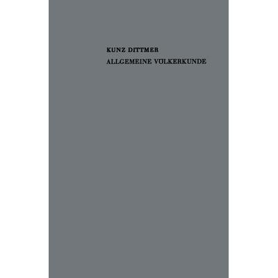 Allgemeine Völkerkunde, Taschenbuch von Kunz Dittmer, Vieweg & Teubner, 978-3-663-00388-5