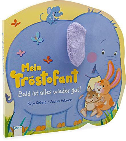 Katja Richert - Mein Tröstofant. Bald ist alles wieder gut - Preis vom 09.10.2026 07:28:09 h