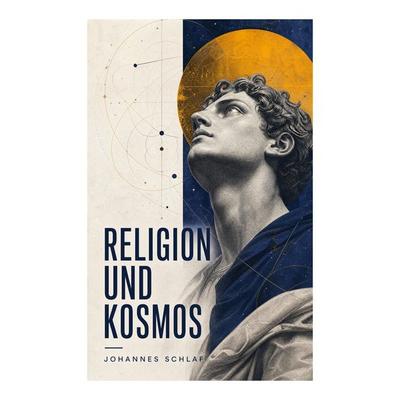 Religion und Kosmos, Taschenbuch von Johannes Schlaf, E-artnow, 978-80-273-6879-2