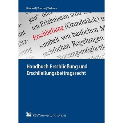 Handbuch Erschließung und Erschließungsbeitragsrecht, Taschenbuch von Ulrich Becker,Andreas-Christian Büchel,Matthias Simon, KSV Medien Wiesbaden,