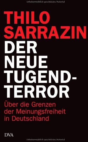 Thilo Sarrazin - Der neue Tugendterror: Über die Grenzen der Meinungsfreiheit in Deutschland - Preis vom 10.10.2026 11:48:34 h