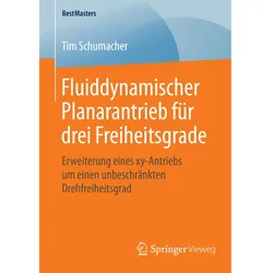 Fluiddynamischer Planarantrieb für drei Freiheitsgrade, Fachbücher von Tim Schumacher