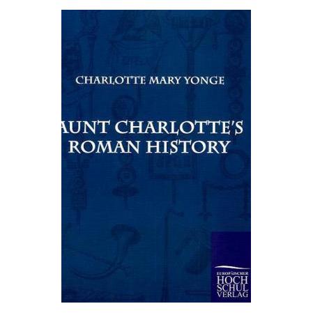 EHV Aunt Charlotte's Roman History (Softcover, Charlotte Mary Yonge) (55340667)