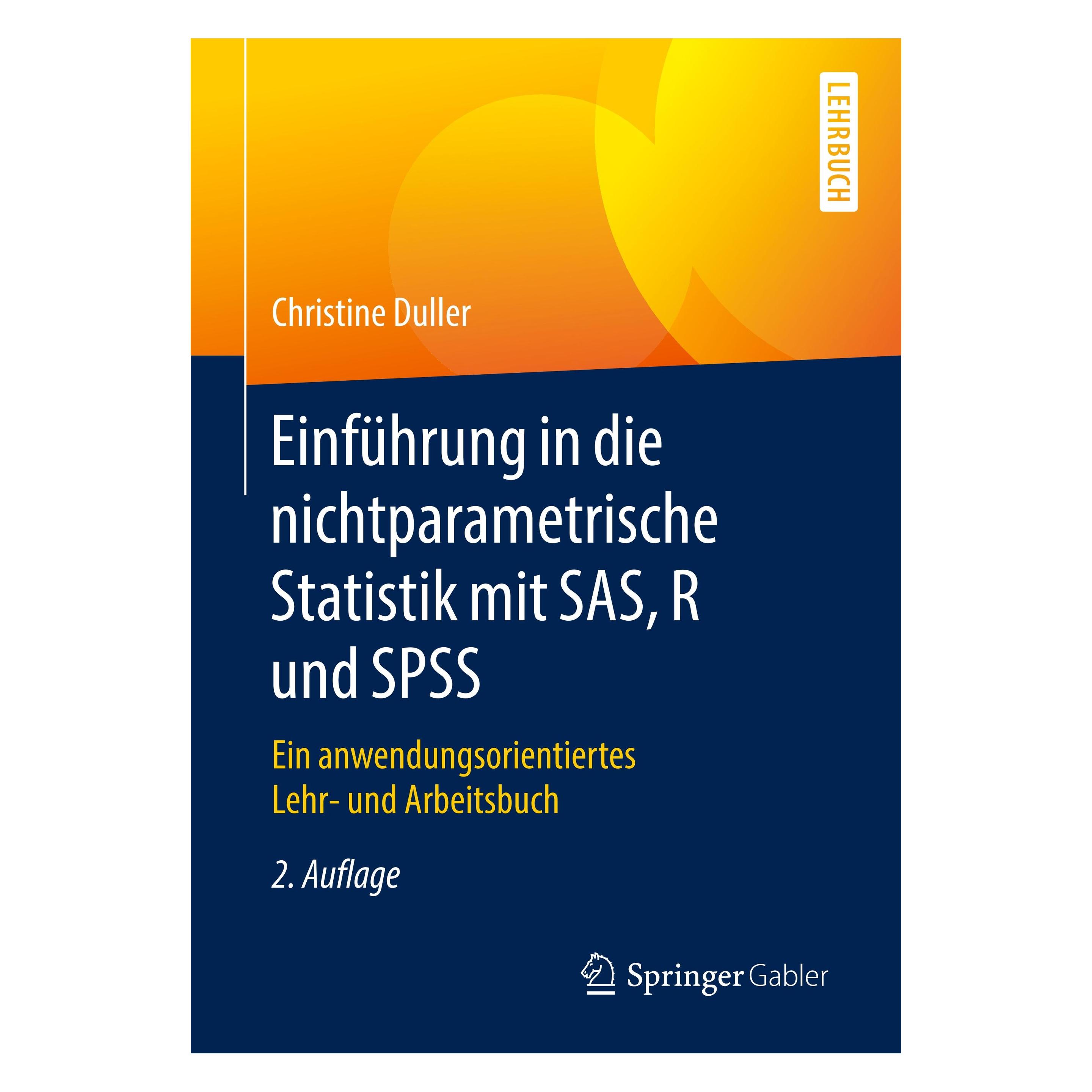 Springer Einführung in die nichtparametrische Statistik mit SAS, R und SPSS (Deutsch, Softcover, Christine Duller) (9404184)