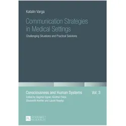 Communication Strategies in Medical Settings, Fachbücher von Katalin Varga