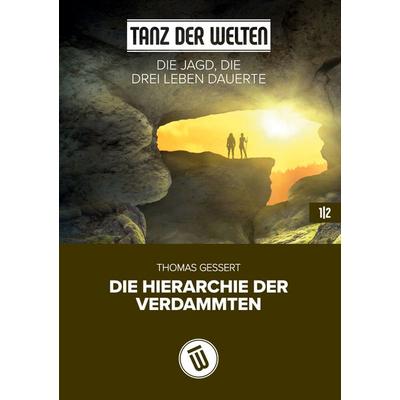 Die Jagd, die drei Leben dauerte, Taschenbuch von Thomas Gessert, BoD – Books on Demand, 978-3-7534-7706-0