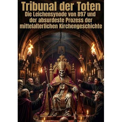 Tribunal der Toten, Taschenbuch von Jonas Thalberg, Epubli, 978-3-565-31876-6