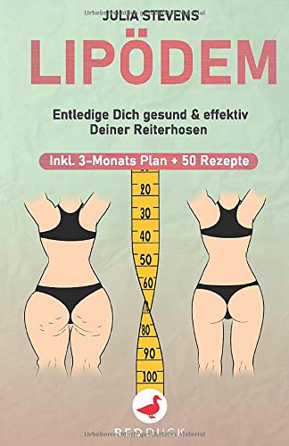 Julia Stevens - LIPÖDEM: Entledige Dich gesund & effektiv Deiner Reiterhosen - Inkl. 3-Monats-Plan + 50 Rezepte - Preis vom 18.10.2026 15:28:09 h