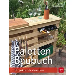 Paletten-Baubuch – Projekte für draußen