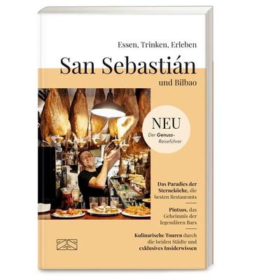Essen, Trinken, Erleben – San Sebastián und Bilbao, Taschenbuch von Sabine Spieler, ZS - ein Verlag der Edel Verlagsgruppe, 978-3-96584-403-2