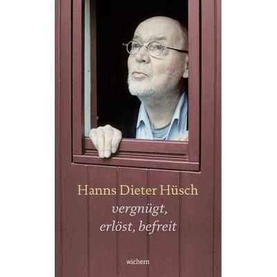 Vergnügt, erlöst, befreit, Gebundene Ausgabe von Hanns Dieter Hüsch, Wichern