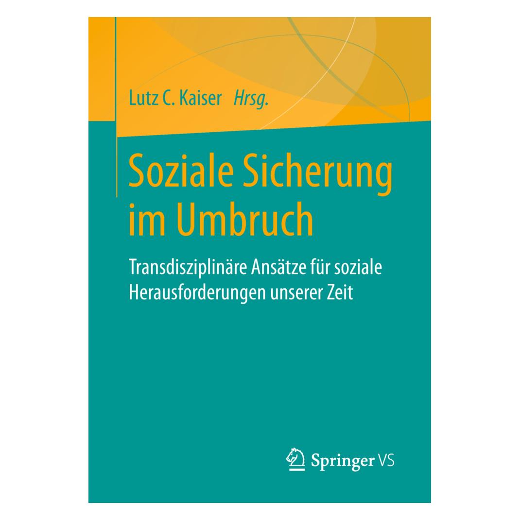 Springer Soziale Sicherung im Umbruch (Deutsch, Softcover, Lutz C. Kaiser) (55890884)
