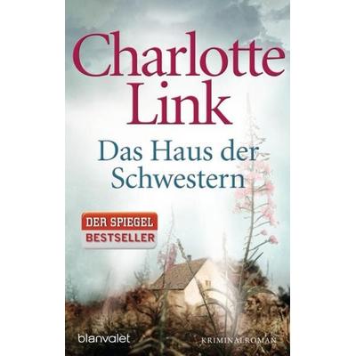 Das Haus der Schwestern, Taschenbuch von Charlotte Link, Blanvalet