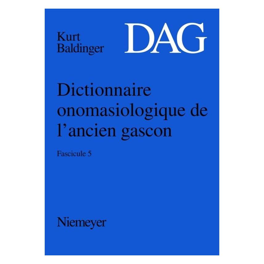 Niemeyer, Tübingen Dictionnaire onomasiologique de l'ancien gascon (DAG). Fascicule 5 (Französisch) (55864508)