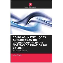 Como As Instituições Acreditadas Do Cacrep Cumprem As Normas De Prática Do Cacrep, Ratgeber von Joel Muro