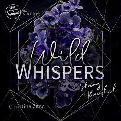 Wild Whispers: Streng beruflich - Christina Zand, Audio, 4066004824277