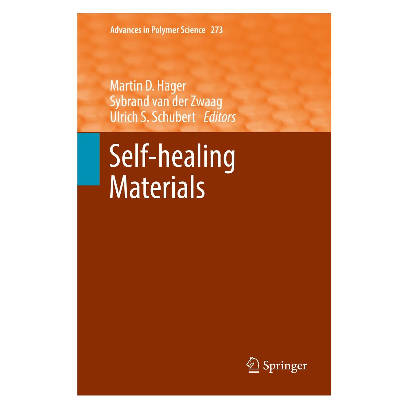 Springer Self-healing Materials (Englisch, Hardcover, Martin D. Hager, Sybrand van der Zwaag, Ulrich S. Schubert) (9783319327761)