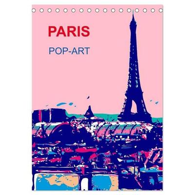Paris pop-art (Tischkalender 2027 DIN A5 hoch), CALVENDO Monatskalender