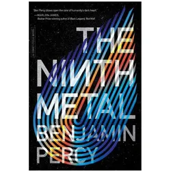 The Ninth Metal, Belletristik von Benjamin Percy