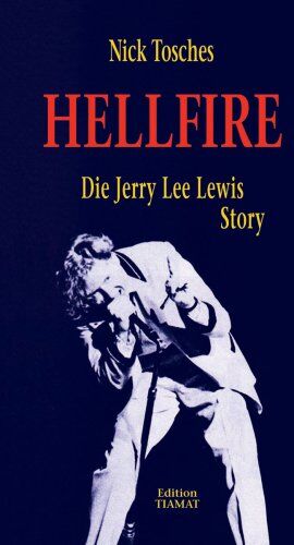 Nick Tosches - Hellfire: Die Jerry Lee Lewis Story - Preis vom 10.10.2026 11:48:34 h