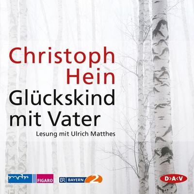 Glückskind mit Vater - Christoph Hein, Audio, 9783862317516