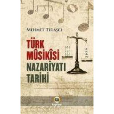 Türk Musikisi Nazariyati Tarihi, Taschenbuch von Mehmet Tirasci, Kayihan Yayinlari