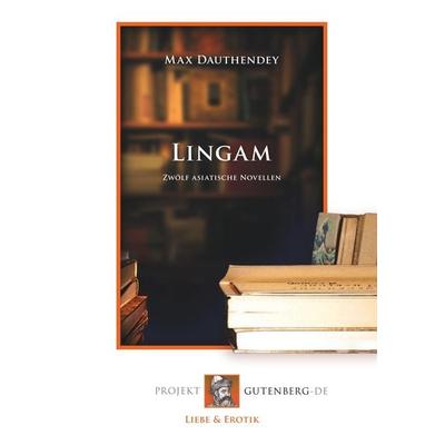 Lingam, Taschenbuch von Max Dauthendey, BoD - Books on Demand, 978-3-86511-654-3
