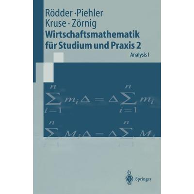 Wirtschaftsmathematik für Studium und Praxis 2, Taschenbuch von Wilhelm Rödder,Gabriele Piehler,Hermann-Josef Kruse,Peter Zörnig, Springer Berlin