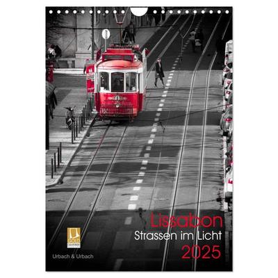 Lissabon Straßen im Licht (Wandkalender 2025 DIN A4 hoch), CALVENDO Monatskalender