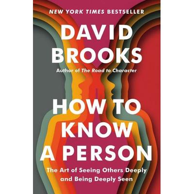 How to Know a Person, Taschenbuch von David Brooks, Random House LLC US, 978-0-593-23007-7