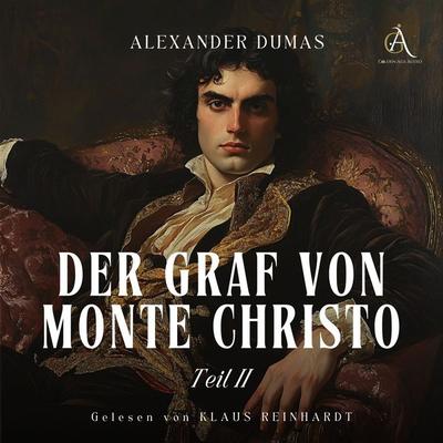 Der Graf von Monte Christo (Teil 2) - Hörbuch Klassiker - Alexander Dumas,Hörbuch Klassiker, Audio, 4069828458543