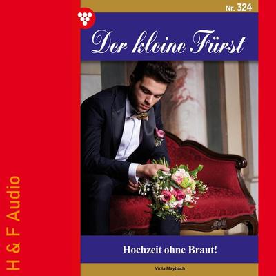 Hochzeit ohne Braut! - Viola Maybach, Audio, 9783965198067