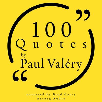 100 Quotes by Paul Valéry - Paul Valery, Audio, 9782821178762