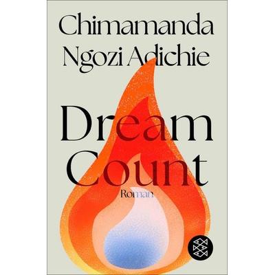 Dream Count, Taschenbuch von Chimamanda Ngozi Adichie, Fischer Taschenbuch Verlag, 978-3-596-71150-5